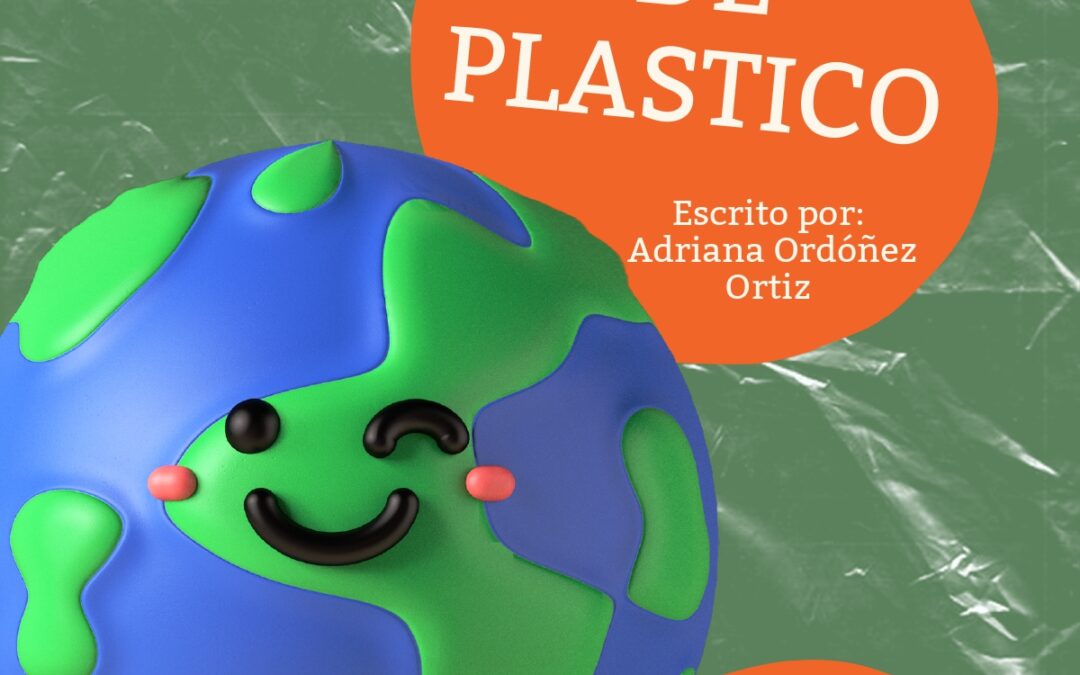 De plástico. Cuento de Adriana Ordoñez Ortiz